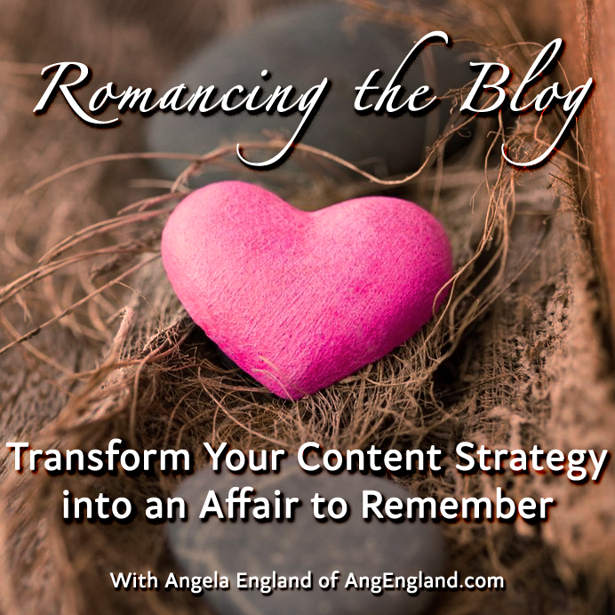 Romancing the Blog - Angela England