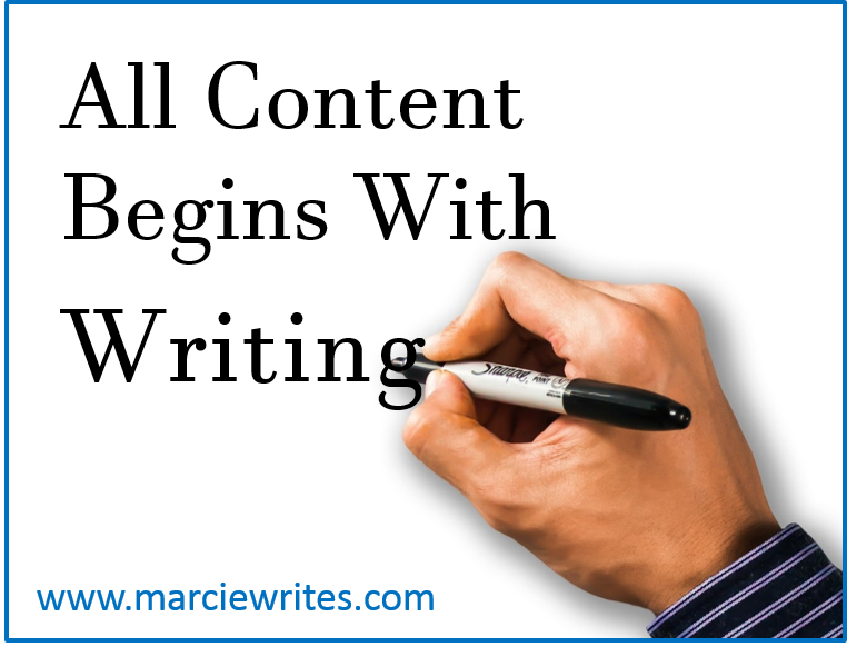 All Content Begins with Writing