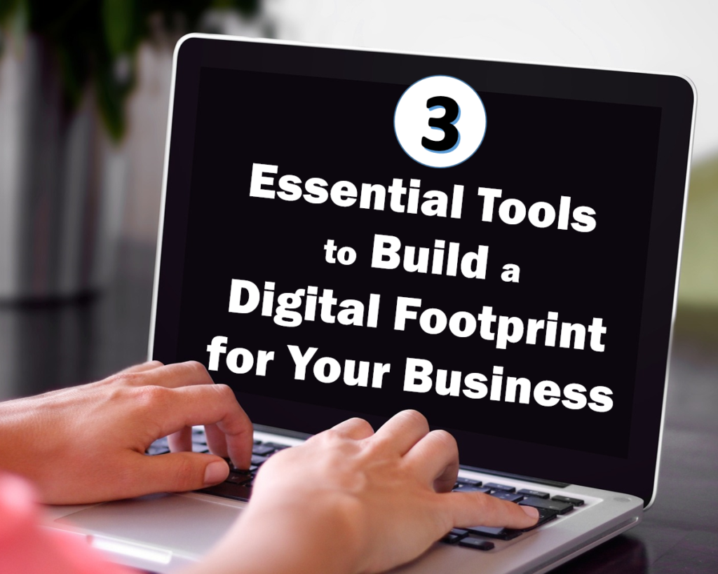 Essential Tools to Build a Digital Footprint
